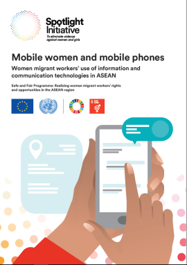 Femmes mobiles et téléphones mobiles : les travailleuses migrantes utilisent les technologies de l’information et de la communication dans les pays de l’ANASE